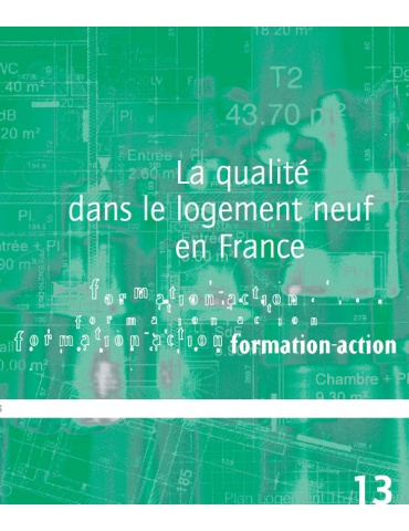 13 - La qualité dans le logement neuf  diagnostic et propositions