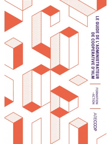 07 - Le Guide de l'administrateur.rice de coopérative d'Hlm 2022 (version papier)